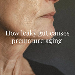 How leaky gut causes premature aging